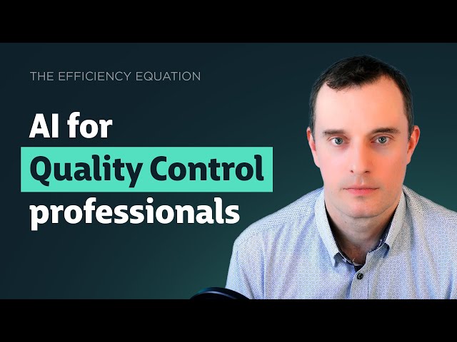 AI for Quality Control professionals | Episode 19