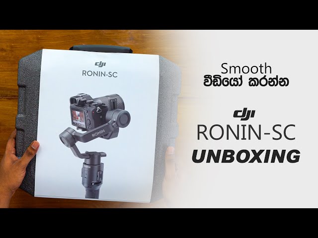 DJI Ronin SC Unboxing - සිංහලෙන්