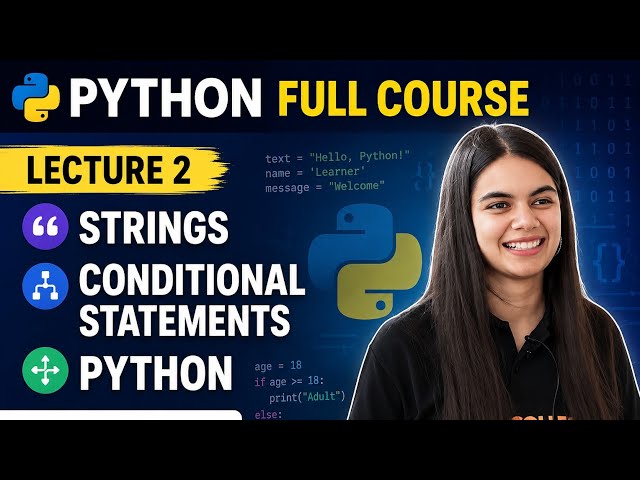 Lecture 2   Strings   Conditional Statements   Python Full Course360P