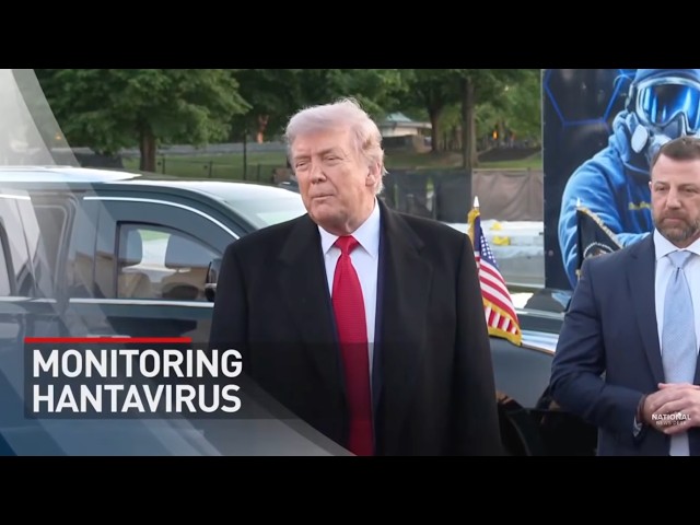 Trump says Hantavirus outbreak 'should be fine'