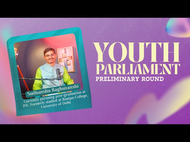 Preliminary Round | Judge: Sudhanshu Raghuvanshi | Youth Parliament | Paradox'26
