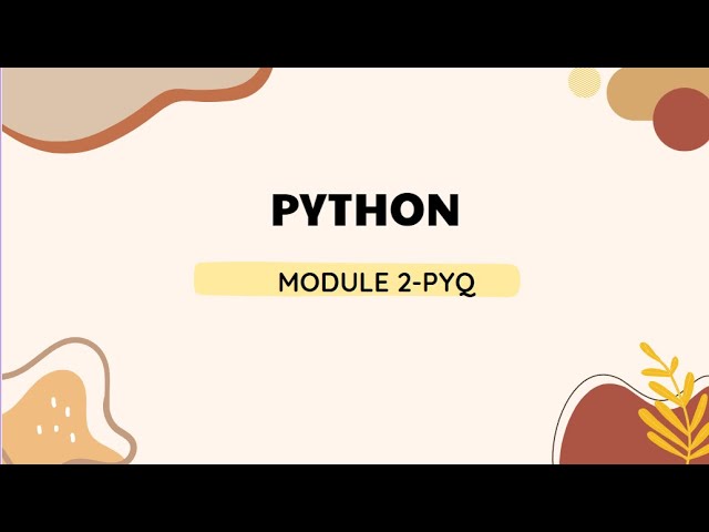 Python  CST362  Module 2 PYQ S6 KTU