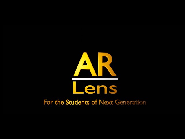 AR Lens: How to Use ARLens Application. For Students of Next Generation. How to use AR Applications.