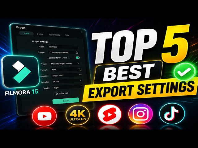 Best Export Settings in Filmora 15 (2026) | Top 5 YouTube, 4K, Shorts, Instagram & TikTok Settings
