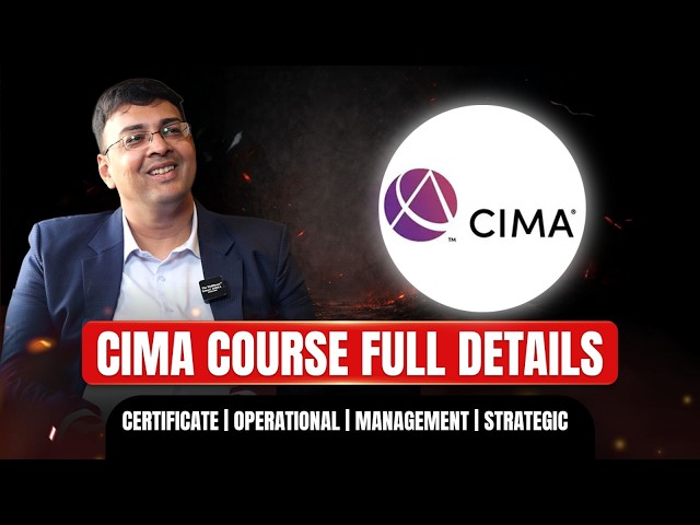 CIMA Course Full Details – Complete Roadmap Explained