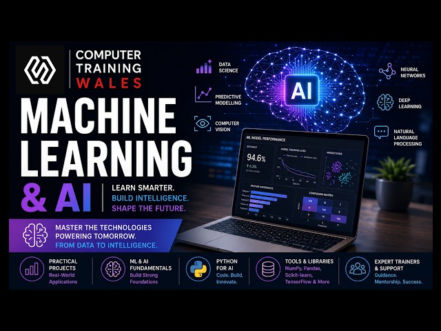 Machine Learning & AI Development Courses | Computer Training Wales
