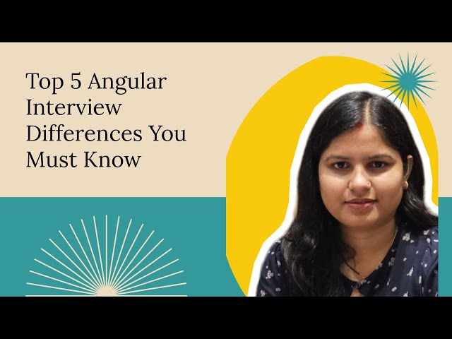 Top 5 Angular Interview Differences You Must Know