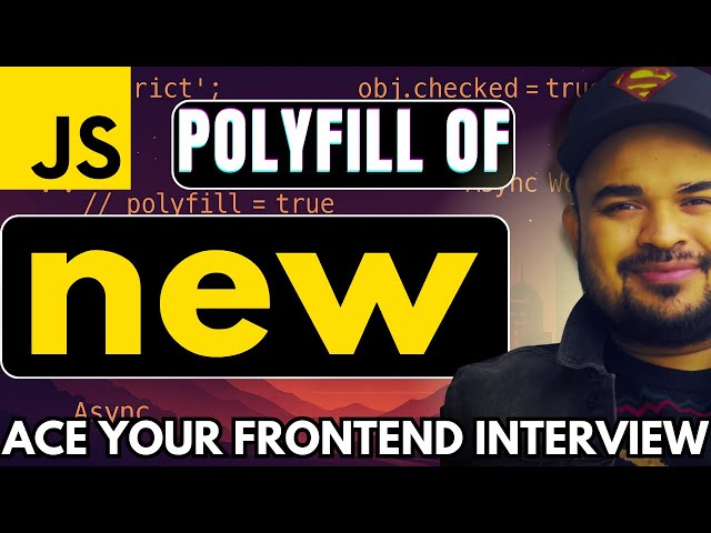 Polyfill of new :  Ace Your Javascript Interview Series by Frontend Master #reactjs