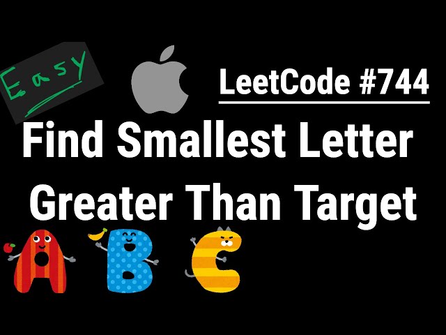 Find Smallest Letter Greater Than Target with Python, JavaScript, Java and C++ - LeetCode #744