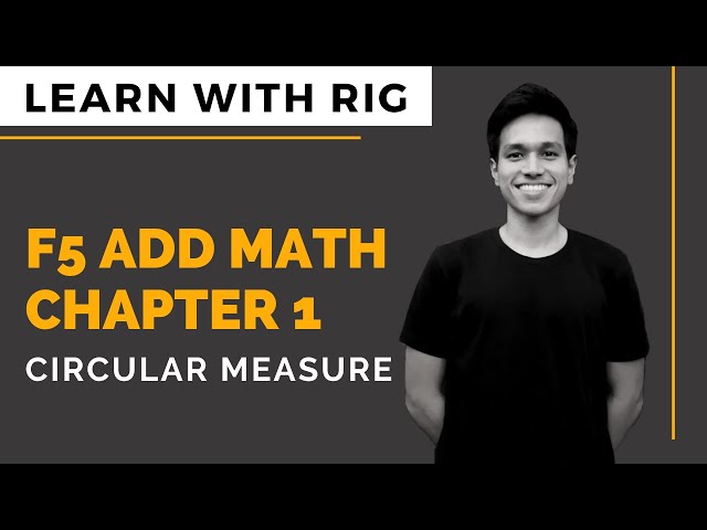 [ADD MATHS] Form 5 Chapter 1 - Circular Measure | KSSM