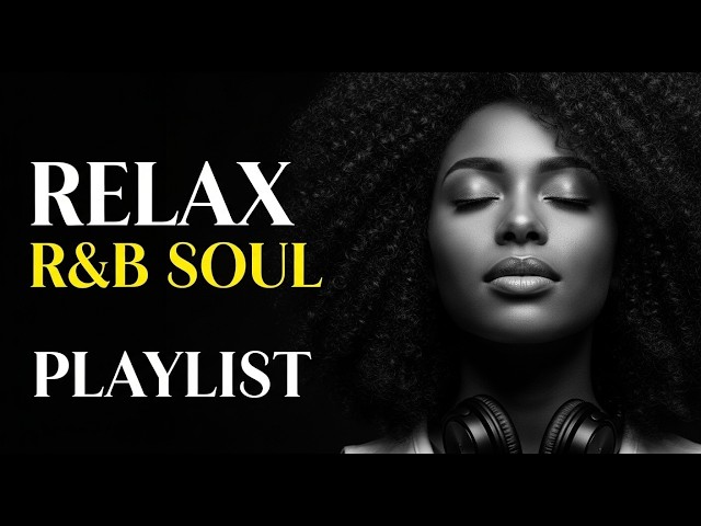 【R&B】Deep Chill Playlist – Smooth Vocals & Soulful Grooves Relax, Study, Focus
