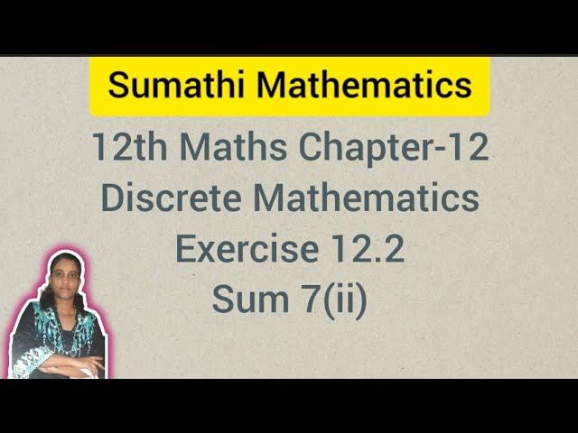 12th Maths Chapter 12 | Discrete Mathematics | Exercise 12.2 Sum 7(ii)