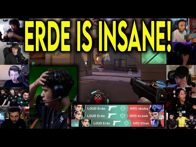 Valorant Streamers React To LOUD Erde HITTING A CRAZY 3k Against NRG In VCT