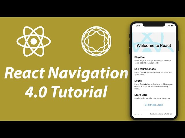React Navigation 4.0 Tutorial | Getting Started with React Navigation in React Native