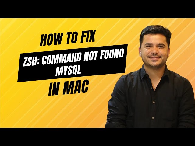 zsh command not found mysql - Fix Provided
