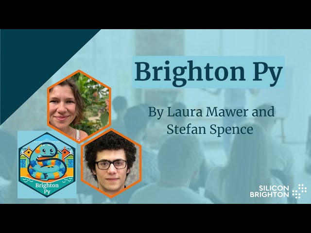 Stefan Spence & Laura Mawer | Brighton Py