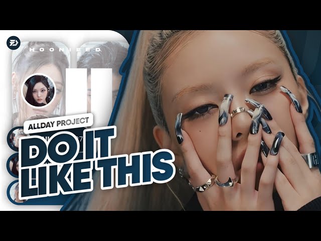 [📌] ALLDAY PROJECT (올데이 프로젝트) - 'DO IT LIKE THIS' | Line Distribution