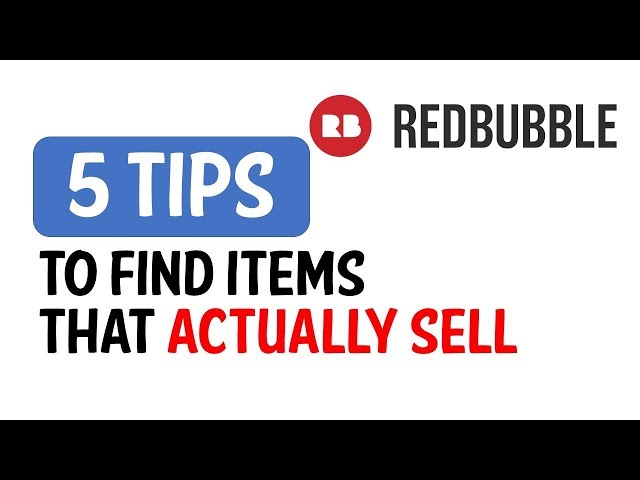 5 Tips To Find Items That Actually Sell (Redbubble)