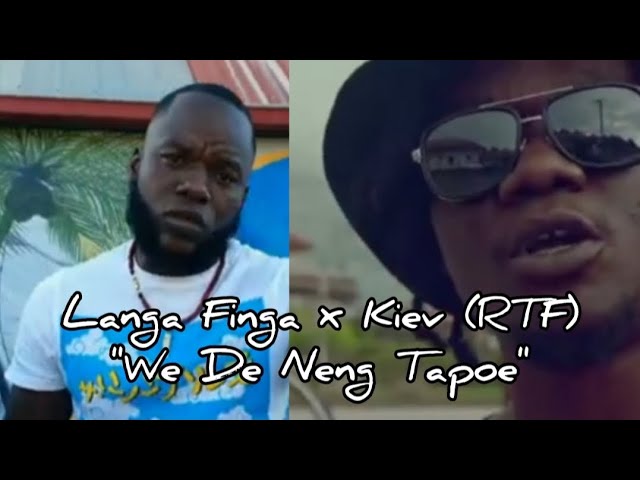 Langa Finga x Kiev (RTF) - We De Neng Tapoe