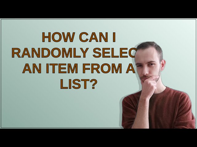 How can I randomly select an item from a list?