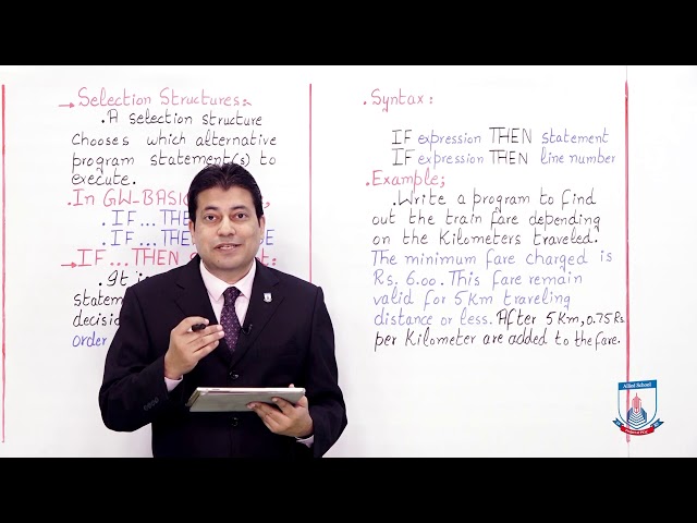 Class 10 - Computer Studies - Chapter 3 - Lecture 4 Selection Structures - I - Allied Schools