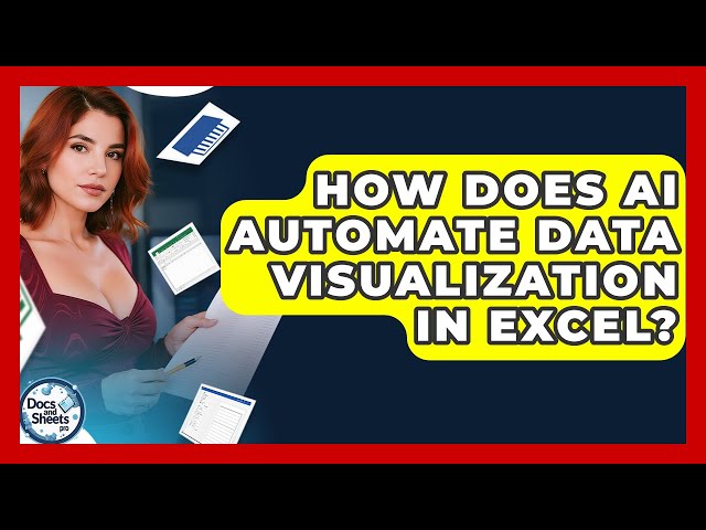 How Does AI Automate Data Visualization In Excel? - Docs and Sheets Pro