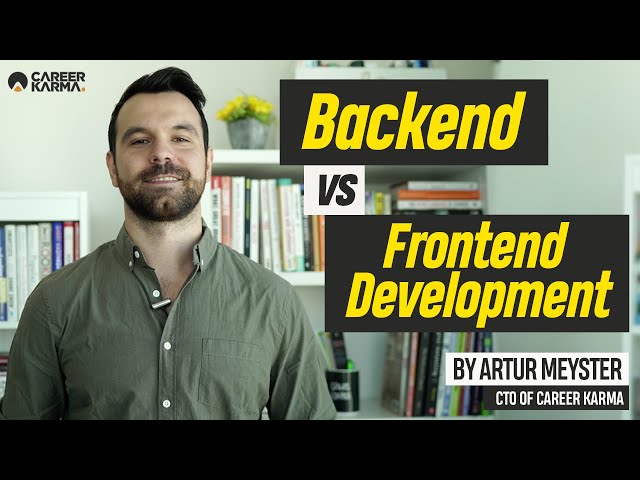 Backend vs Frontend Development by Artur Meyster, CTO of #CareerKarma