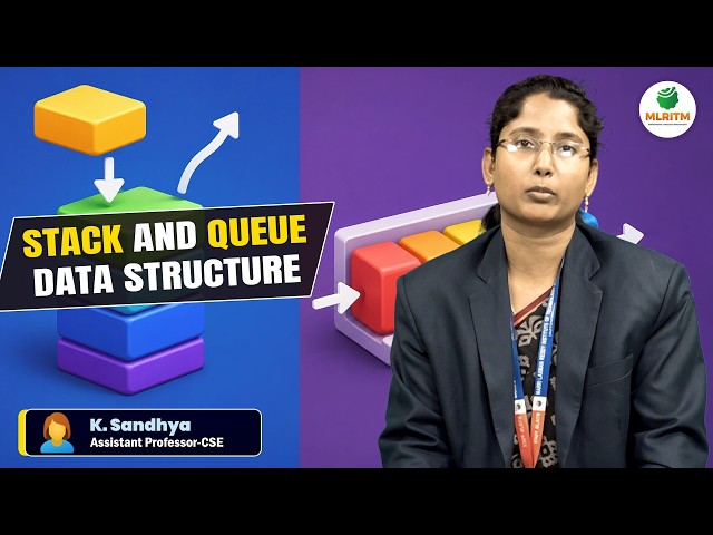 STACK AND QUEUE DATA STRUCTURE | BY MS. K. SANDHYA || MLRITM