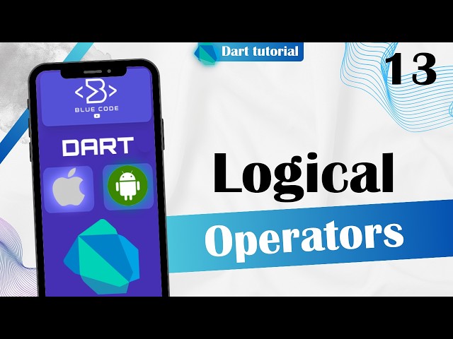 Logical Operators Explained (&&, ||, !) | AND, OR & NOT | Dart Tutorial for Beginners