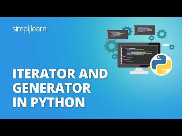 Iterator And Generator In Python | Python Generators And Iterators Explained | Python | Simplilearn