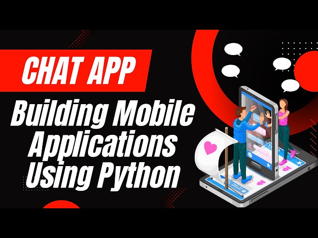 Chat App | Building Mobile Applications Using Python