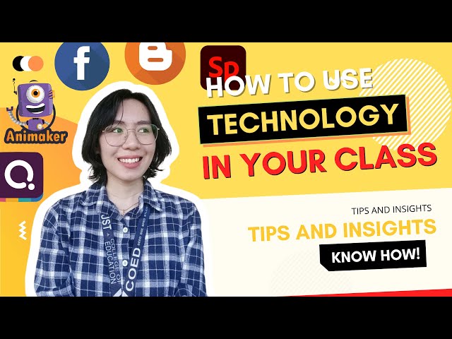 INTEGRATING TECHNOLOGY IN THE CLASSROOM | HOW AND TIPS