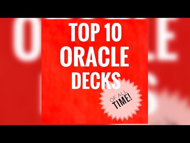 My Top 10 Oracle Decks - Of All Time!