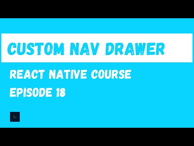 Custom Navigation Drawer. React Native Beginner Project Course.#18