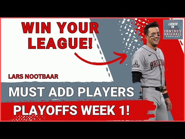 MUST ADD Players Playoffs Week 1! | Fantasy Baseball 2026