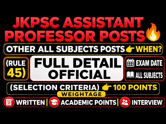 JKPSC ASSISTANT PROFESSOR🔥|| NEW SELECTION CRITERIA, ACADEMIC POINTS, INTERVIEW || EXAM DATE🎯