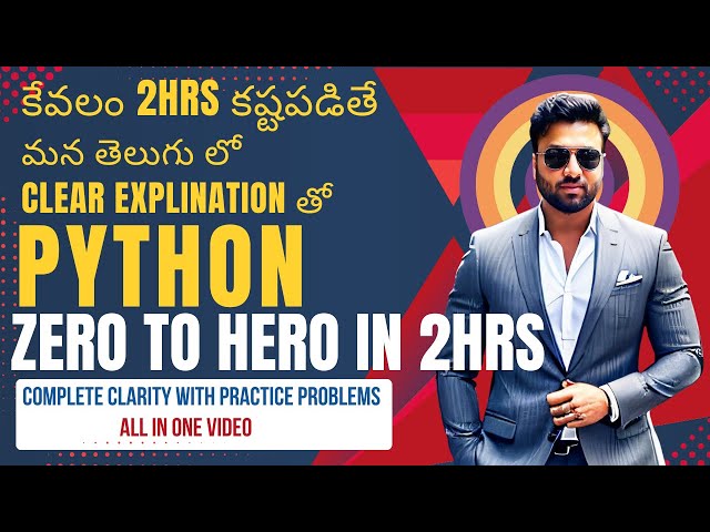 తెలుగులో Python Full Course (2 Hours) | Zero to Hero | Real world Examples + Practice Problems