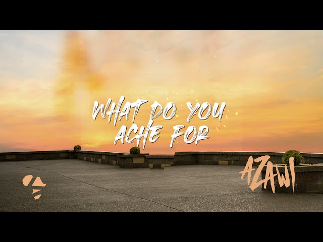Azawi - 16 ACHE FOR YOU (Lyric Visualizer)