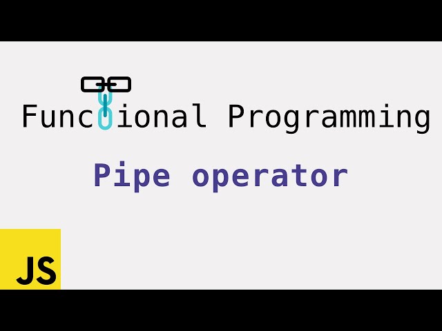Functional Programming: Pipe