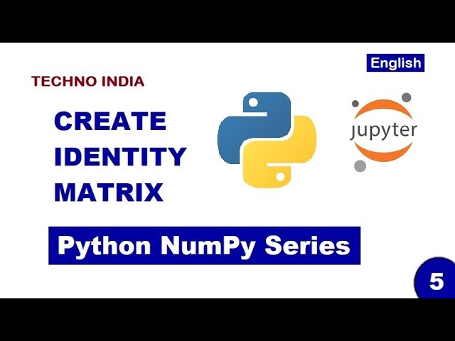 05 - How to Create Identity Matrix | NumPy | np.identity() | English