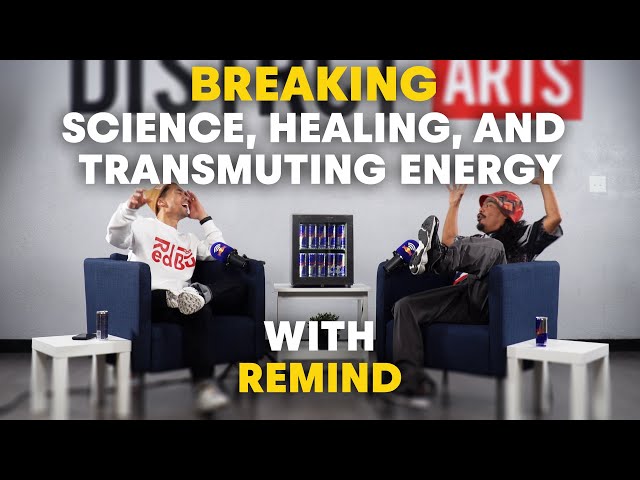 Breaking Science, Healing, and Transmuting Energy w/ Remind EP  24