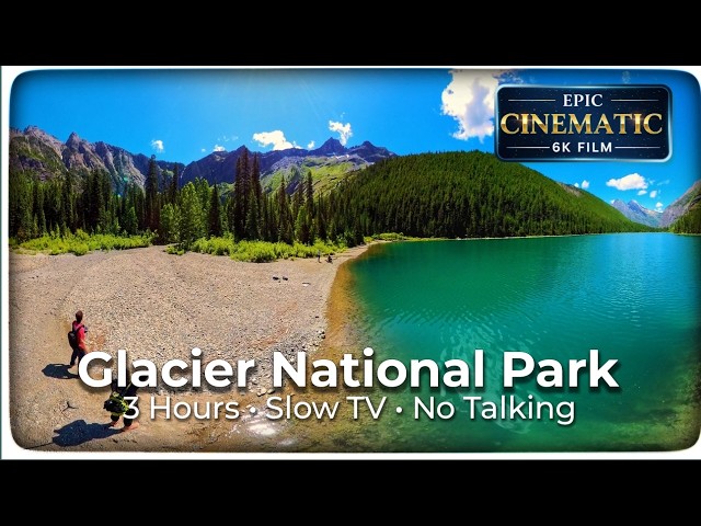 The Healing Power of Nature: 3-Hour Glacier National Park Virtual Vacation (4K)