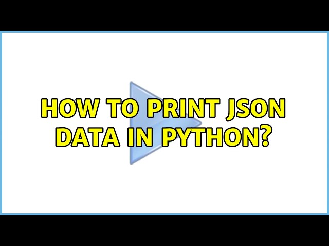 How to print JSON data in Python? (2 Solutions!!)