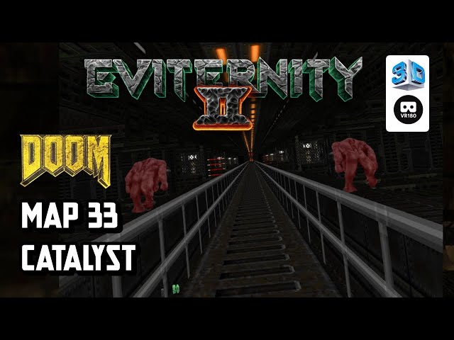 【GZDoom VR】Eviternity 2 MAP33 CATALYST【gzdoomvr】【VR180 8K 3D】