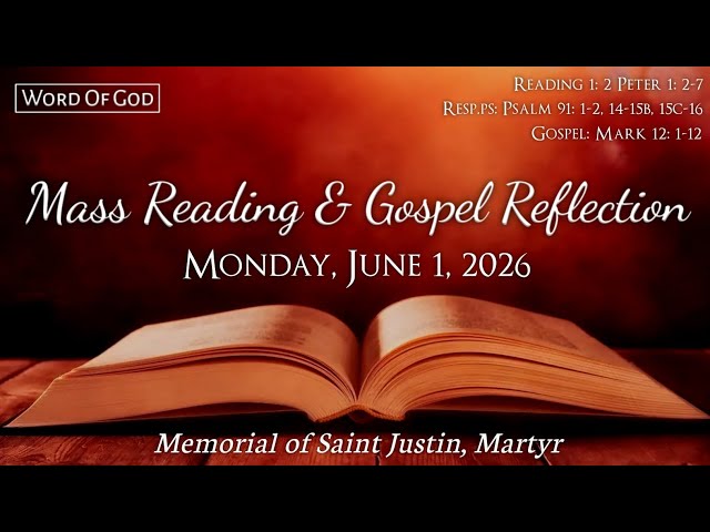 Today's Catholic Mass Readings and Gospel Reflection - Monday, June 1, 2026