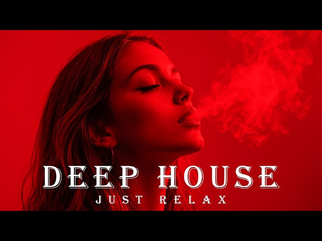 Smoke Mood - Just Relax | Chill House & Deep House Mix 🎧 Chill / Night Vibes Vol 68 / Stress Relief