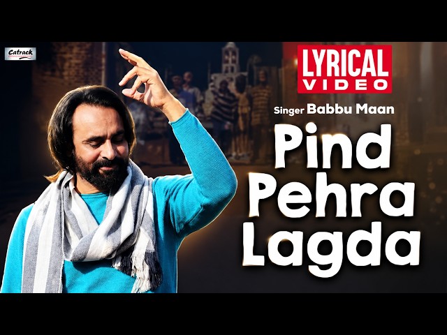 Pind Pehra Lagda (Lyrical) – Babbu Maan | Tu Meri Miss India | Superhit Punjabi Bhangra Song