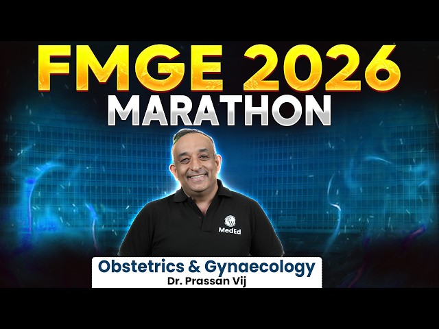 OBG | FMGE 2026 Marathon | Obstetrics & Gynaecology | Dr. Prassan Sir | Rapid Revision, High Yield