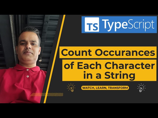 TypeScript - Logical Program - Count Occurances of Each Character in a String