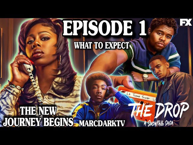 THE DROP: A SNOWFALL SAGA SEASON 1 EPISODE 1 WHAT TO EXPECT!!!